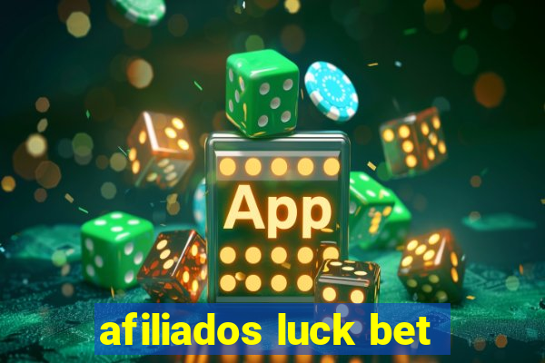 afiliados luck bet